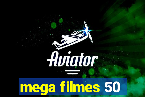 mega filmes 50