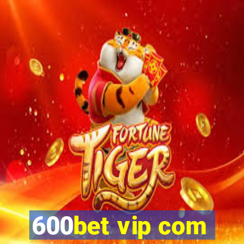 600bet vip com