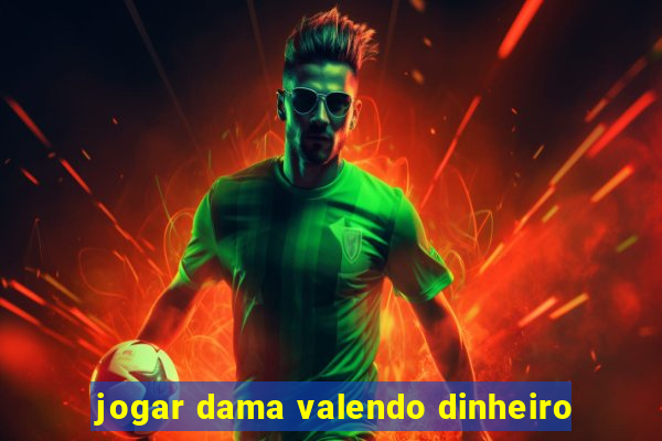 jogar dama valendo dinheiro