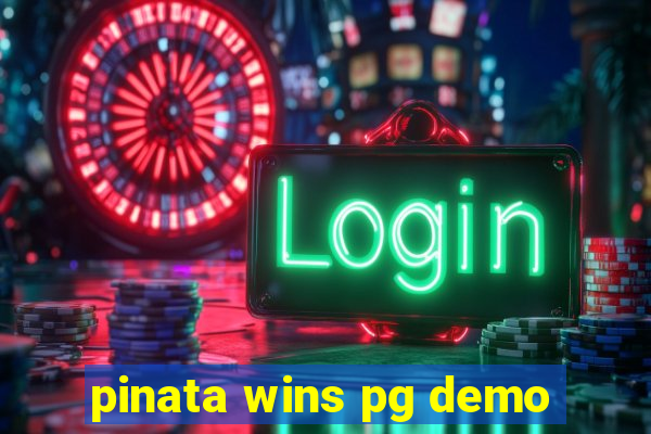 pinata wins pg demo