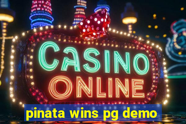 pinata wins pg demo