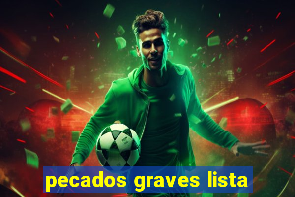 pecados graves lista