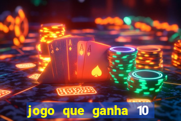 jogo que ganha 10 reais ao se cadastrar