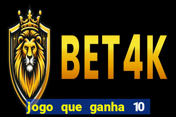 jogo que ganha 10 reais ao se cadastrar