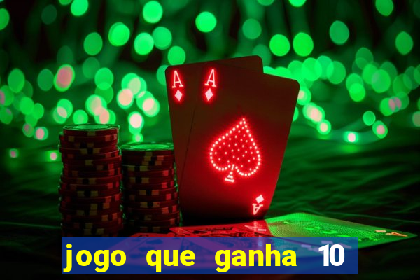 jogo que ganha 10 reais ao se cadastrar