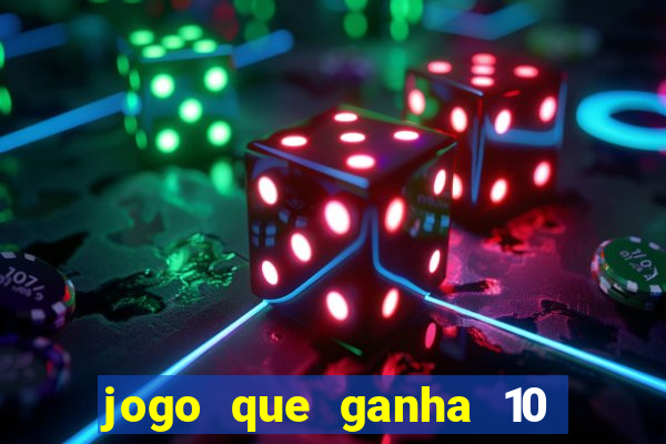 jogo que ganha 10 reais ao se cadastrar