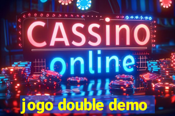 jogo double demo