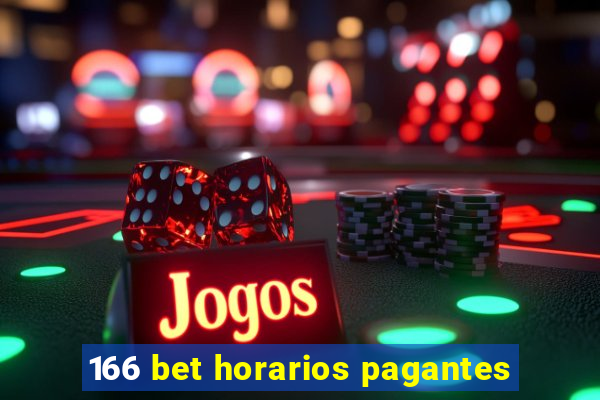 166 bet horarios pagantes