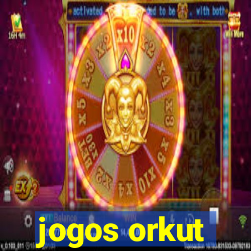 jogos orkut