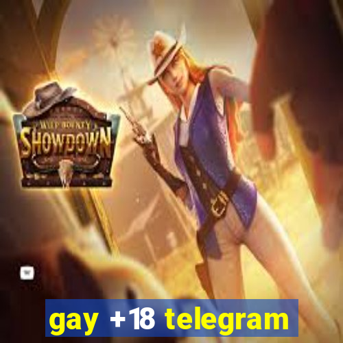 gay +18 telegram