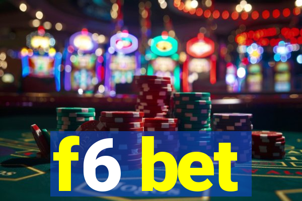 f6 bet