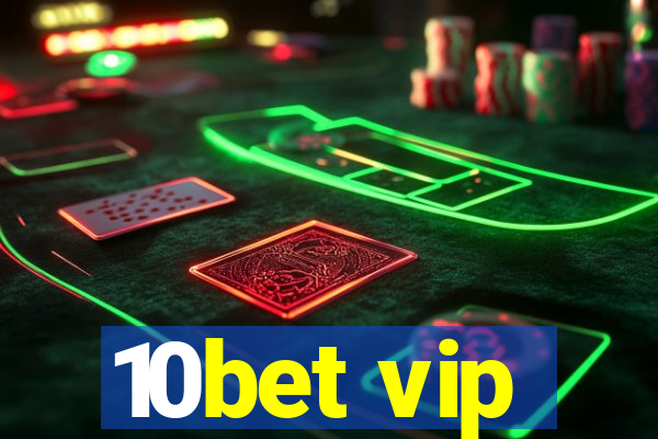 10bet vip