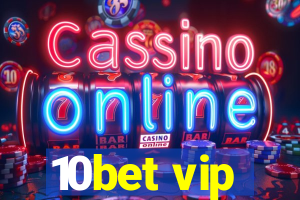 10bet vip