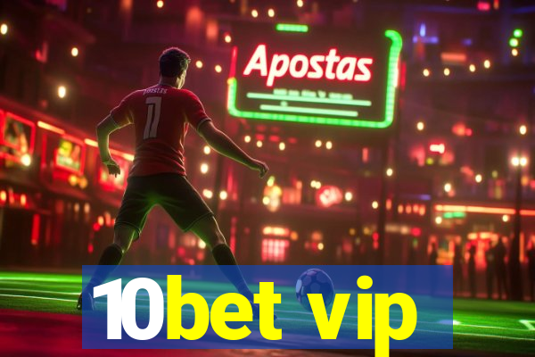 10bet vip