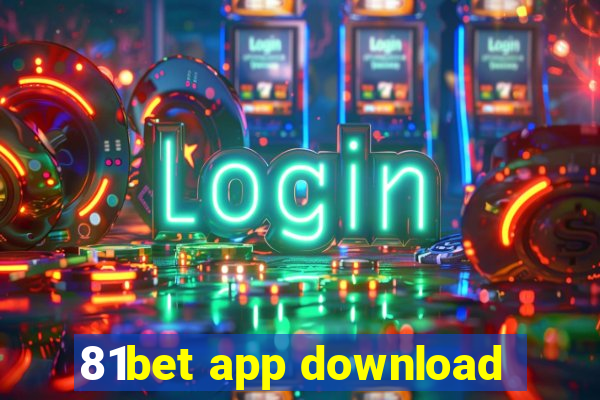 81bet app download