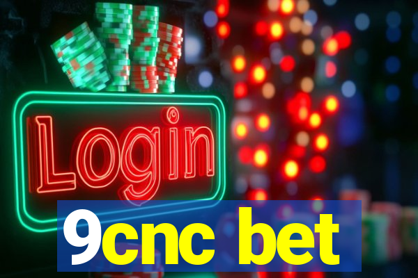 9cnc bet