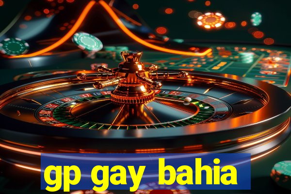 gp gay bahia