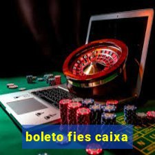 boleto fies caixa