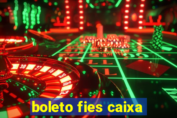 boleto fies caixa