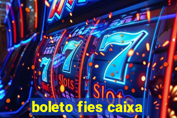 boleto fies caixa