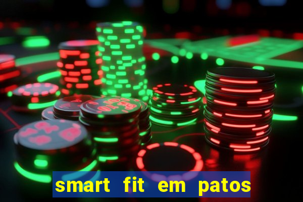 smart fit em patos de minas