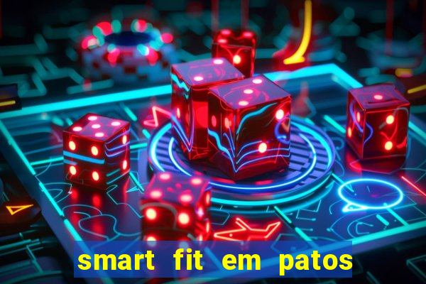 smart fit em patos de minas