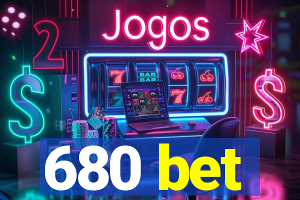 680 bet