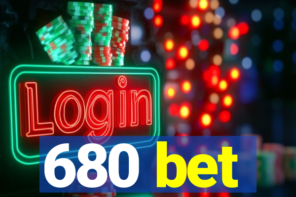 680 bet