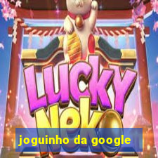 joguinho da google