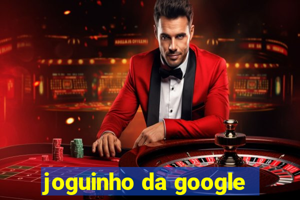 joguinho da google