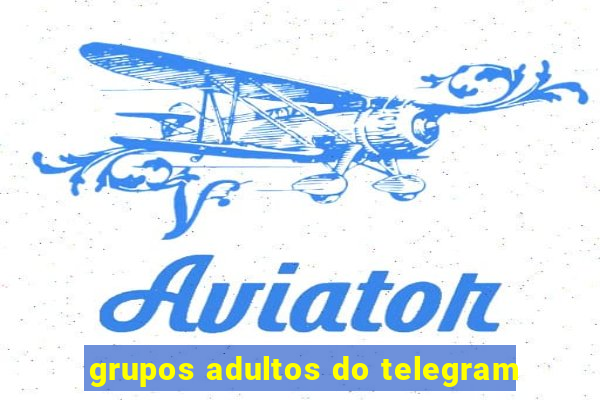 grupos adultos do telegram