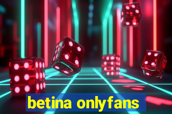 betina onlyfans