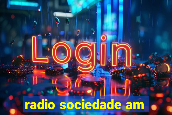 radio sociedade am