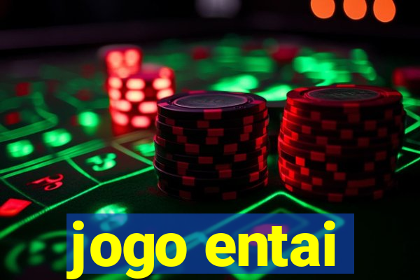 jogo entai