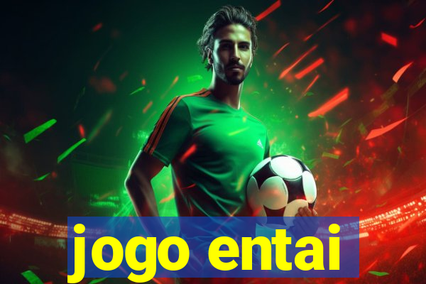 jogo entai