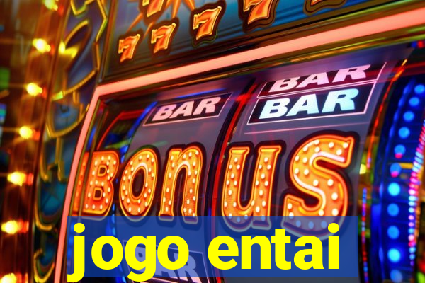 jogo entai