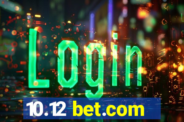 10.12 bet.com