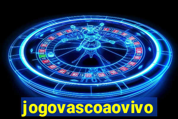 jogovascoaovivo