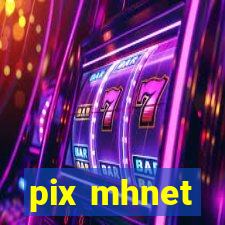 pix mhnet