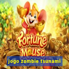 jogo zombie tsunami