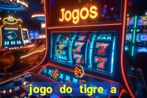 jogo do tigre a partir de 1 real