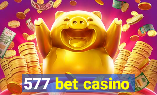 577 bet casino