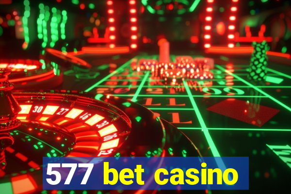 577 bet casino