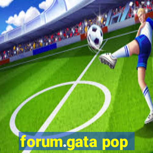 forum.gata pop