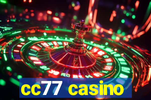 cc77 casino