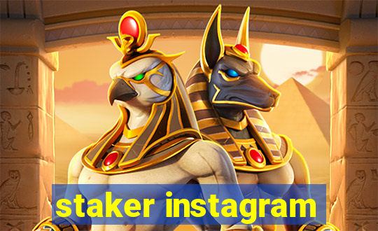 staker instagram