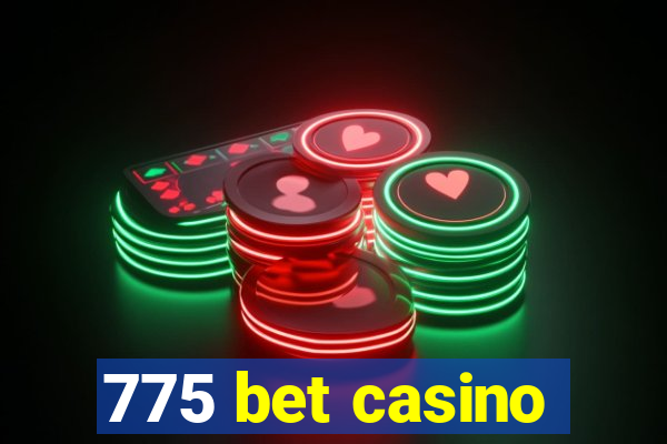 775 bet casino