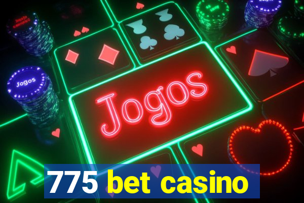 775 bet casino