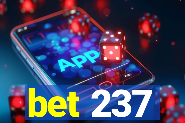 bet 237