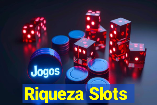 Riqueza Slots